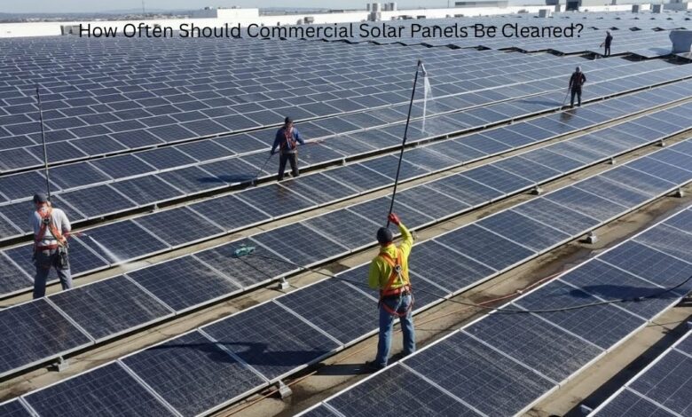 How Often Should Commercial Solar Panels Be Cleaned?