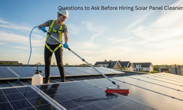 Questions to Ask Before Hiring Solar Panel Cleaners